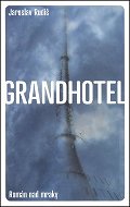 Grandhotel: Román nad mraky - Kniha