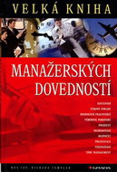 Velká kniha manažerských dovedností: Koučování,týmové porady,hodnocení prac.,výběrové pohovory - Kniha