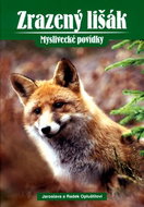 Zrazený lišák: Myslivecké povídky - Kniha