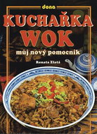 Kuchařka wok: Můj nový pomocník - Kniha