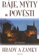 Báje, mýty a pověsti: Hrady a zámky - Kniha