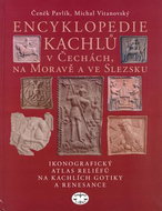 Encyklopedie kachlů v Čechách, na Moravě a ve Slezsku: Ikonografický atlas reliéfů na kachlích gotik - Kniha