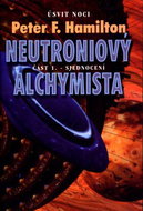 Neutroniový alchymista 1. Sjednocení: Úsvit noci - Kniha