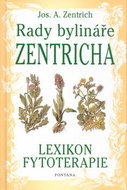 Rady bylináře Zentricha: Lexikon fytoterapie - Kniha