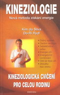 Kineziologie Kineziologická cvičení pro celou rodinu: Nová metoda získávání energie - Kniha