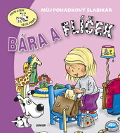 Bára a Flíček: Můj pohádkový slabikář - Kniha
