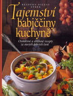 Tajemství babiččiny kuchyně: Osvědčené a oblíbené recepty ze starých dobrých časů - Kniha