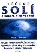 Léčení solí a minerálními vodami: Recepty pro domácí lékárnu. Výplachy, pitné kůry, kosmetika, koupe - Kniha