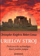 Urielov stroj: Prehistorická technológia, ktorá prežila potopu - Kniha