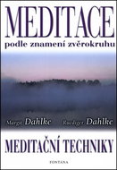 Meditace podle znamení zvěrokruhu: Meditační techniky - Kniha