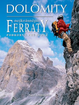 Dolomity, nejkrásnější FERRATY: Podrobný průvodce - Kniha - Main image