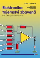 Elektronika tajemství zbavená: Kniha 5: Pokusy s operačními zesilovači - Kniha