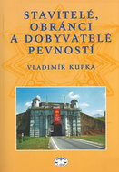 Stavitelé, obránci a dobyvatelé pevností - Kniha