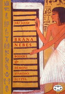 Brána nebes: bohové a démoni starého Egypta - Kniha