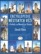 Encyklopedie městských věží v Čechách, na Moravě a ve Slezsku - Kniha