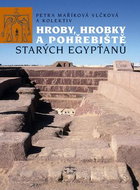 Hroby, hrobky a pohřebiště starých Egypťanů - Kniha