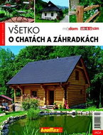 Všetko o chatách a záhradkách - Kniha