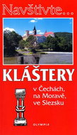 Kláštery: v Čechách, na Moravě, ve Slezsku - Kniha