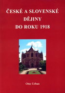 České a Slovenské dějiny do roku 1918 - Kniha