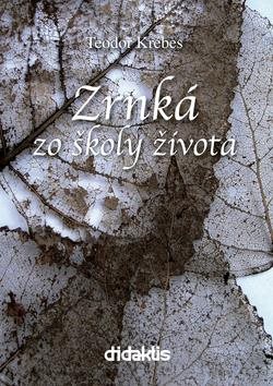 Zrnká zo školy života - Kniha - Main image