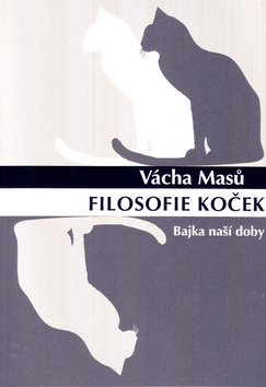 Filosofie koček: Bajka naší doby - Kniha - Main image