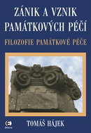 Zánik a vznik památkových péčí: Filozofie památkové péče - Kniha