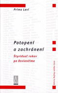 Potopení a zachránení: Štyridsať rokov po Osvienčime - Kniha