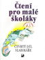 Čtení pro malé školáky: Čtvrtý díl slabikáře - Kniha