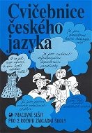 Cvičebnice českého jazyka pro 2.ročník základní školy: Pracovní sešit - Kniha