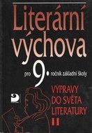 Literární výchova pro 9.ročník základní školy: Výpravy do světa literatury II - Kniha
