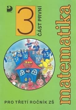 Matematika pro třetí ročník ZŠ: část první - Kniha - Main image