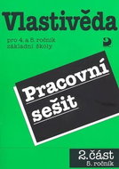 Vlastivěda pro 4. a 5. ročník základní školy Pracovní sešit: 2.část 5.ročník - Kniha