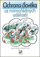 Ochrana člověka za mimořádných událostí pro první stupeň ZŠ: pro první stupeň ZŠ - Kniha