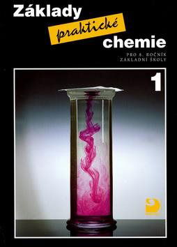 Základy praktické chemie 1: pro 8. ročník základní školy - Kniha - Hlavní obrázek