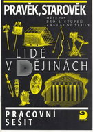 Pravěk a starověk Pracovní sešit I: Lidé v dějinách - Kniha