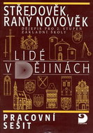 Středověk a raný novověk Pracovní sešit II: Lide v dějinách - Kniha