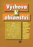Výchova k občanství: Manuál pro učitele občanské výchovy na druhém stupni základní školy - Kniha
