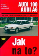 Audi 100/Audi A6 od 11/90 do 7/97: Údržba a opravy automobilů č. 76 - Kniha