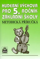 Hudební výchova pro 5.r.základní školy Metodická příručka - Kniha