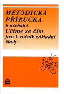 Metodická příručka k učebnici Učíme se číst pro 1. ročník základní školy - Kniha