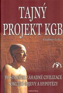 Tajný projekt KGB: Po stopách záhadné civilizace. Šokující objevy a hypotézy - Kniha