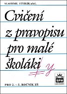 Cvičení z pravopisu pro malé školáky: pro 2.-5. ročník ZŠ - Kniha