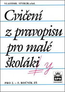 Cvičení z pravopisu pro malé školáky: pro 2.-5. ročník ZŠ - Kniha