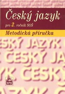 Český jazyk pro 2. ročník SOŠ Metodická příručka - Kniha