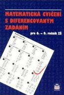 Matematická cvičení s diferencovaným zadáním: pro 6. - 9. ročník ZŠ - Kniha