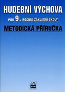 Hudební výchova pro 9.r. základní školy Metodická příručka - Kniha