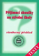 Přijímací zkoušky na střední školy všeobecný přehled: testy - Kniha