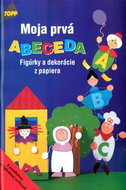 Moja prvá abeceda: 2439 Figúrky a dekorácie z papiera - Kniha