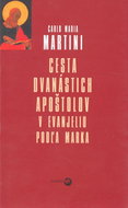Cesta dvanástich apoštolov: v Evanjeliu podľa Marka - Kniha