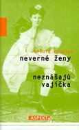 Neverné ženy neznášajú vajíčka - Kniha